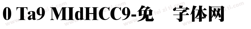 0 Ta9 MIdHCC9字体转换
